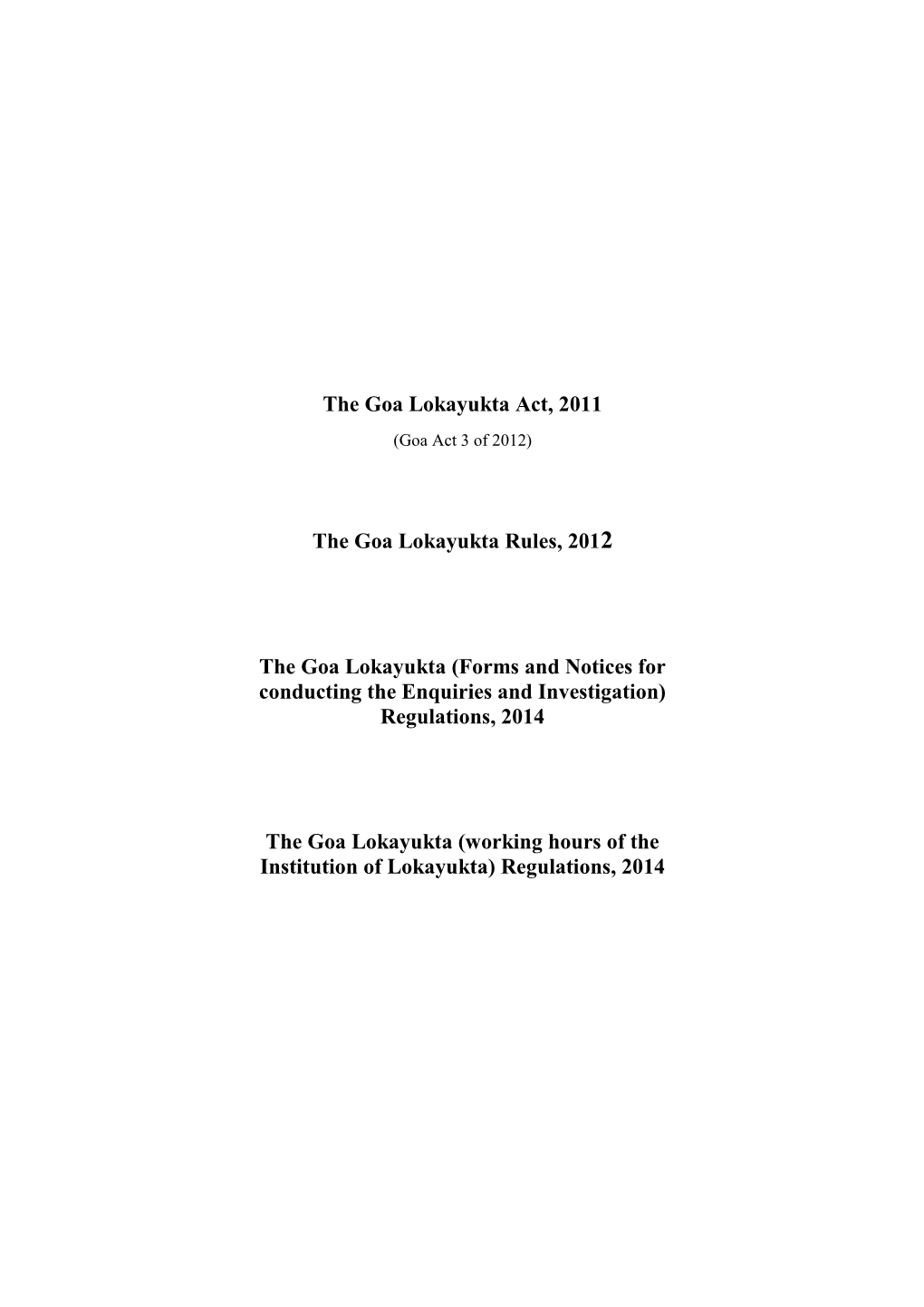 The Goa Lokayukta Act, 2011 the Goa Lokayukta Rules, 2012 The