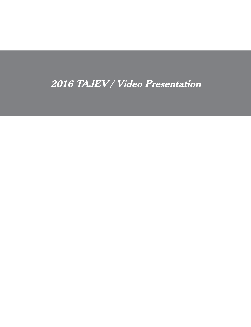 2016 TAJEV / Video Presentation J Turk Ger Gynecol Assoc 2016; 17 2016 TAJEV / Video Presentations S273