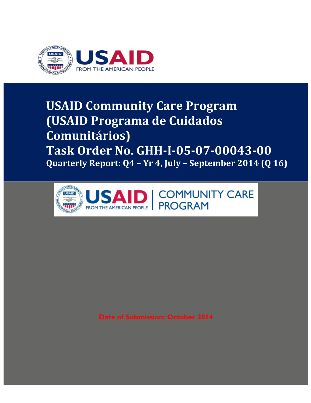 USAID Programa De Cuidados Comunitários) Task Order No. GHH-I-05-07-00043-00 Quarterly Report: Q4 – Yr 4, July – September 2014 (Q 16