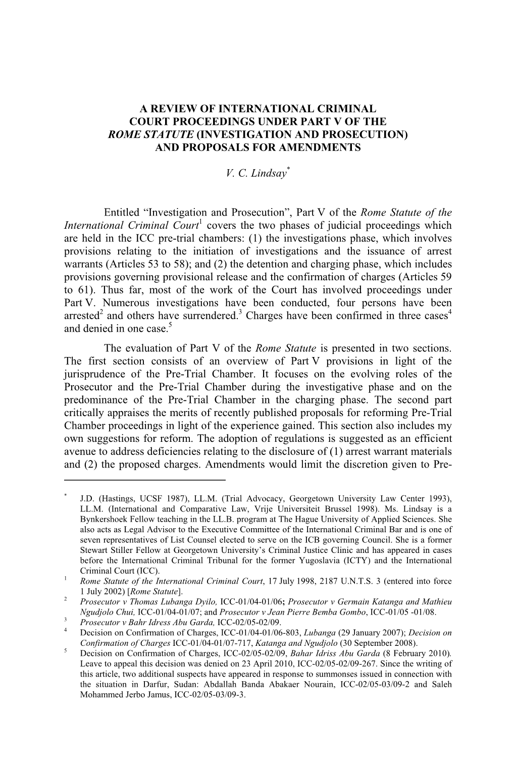 A Review of International Criminal Court Proceedings Under Part V of the Rome Statute (Investigation and Prosecution) and Proposals for Amendments