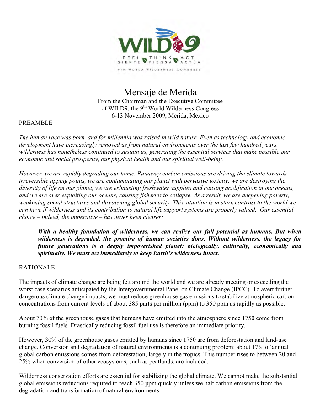 Mensaje De Merida from the Chairman and the Executive Committee of WILD9, the 9Th World Wilderness Congress 6-13 November 2009, Merida, Mexico PREAMBLE