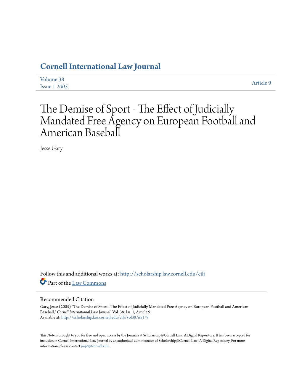 The Effect of Judicially Mandated Free Agency on European Football and American Baseball," Cornell International Law Journal: Vol