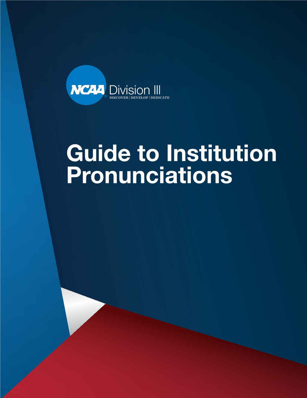 Guide to Institution Pronunciations Pronunciation Guide