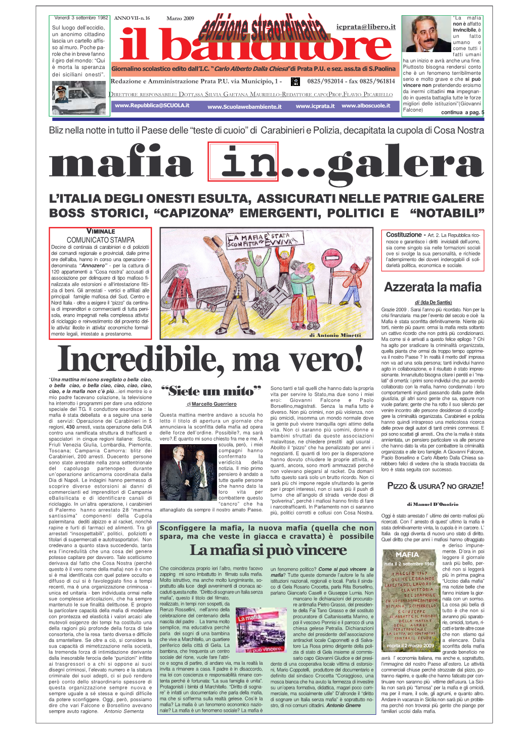 Mafia In...Galera L’ITALIA DEGLI ONESTI ESULTA, ASSICURATI NELLE PATRIE GALERE BOSS STORICI, “CAPIZONA” EM ERGENTI, POLITICI E “NOTABILI”