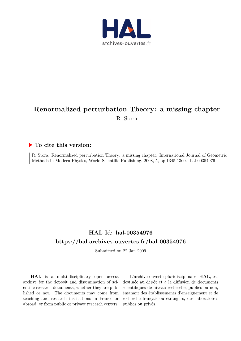 Renormalized Perturbation Theory: a Missing Chapter R