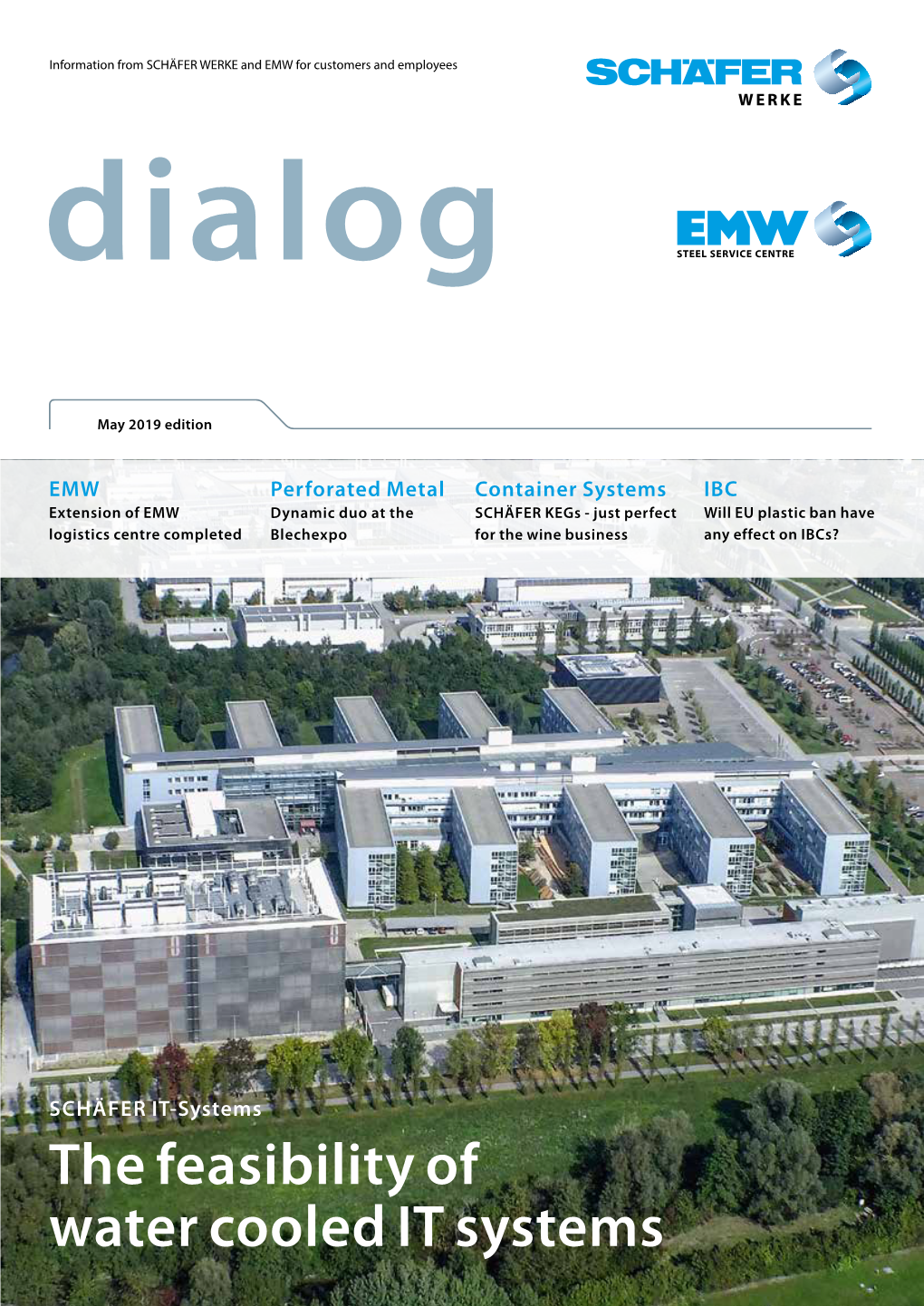 The Feasibility of Water Cooled IT Systems 02 Dialog May | 19 EDITORIAL