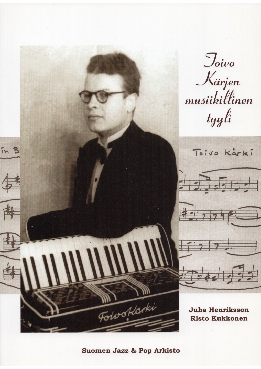 Juha Henriksson & Risto Kukkonen: Toivo Kärjen Musiikillinen Tyyli