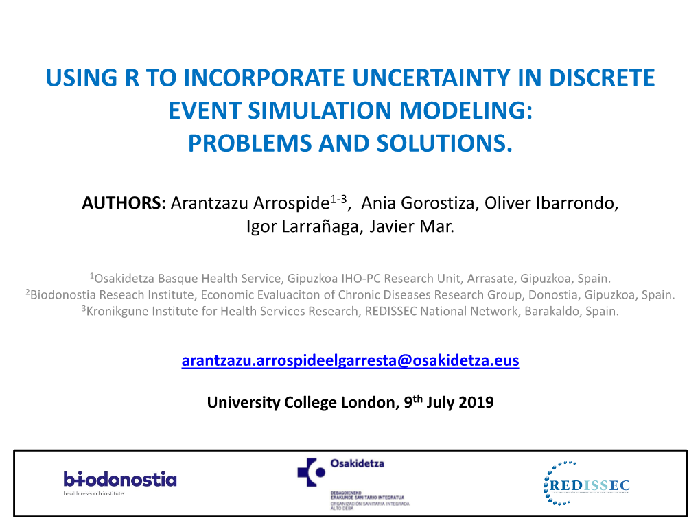 Using R to Incorporate Uncertainty in Discrete Event Simulation Modelling
