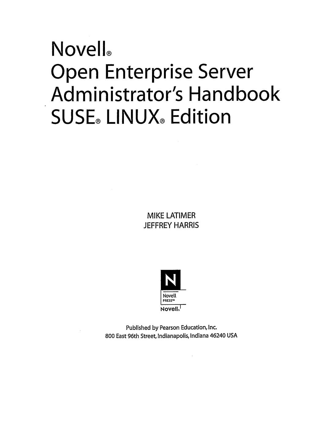 Novell . Open Enterprise Server Administrator's Handbook SUSE