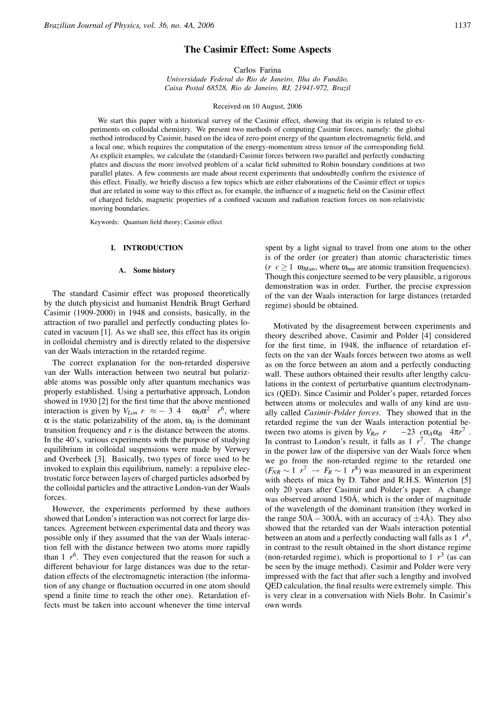 The Casimir Effect: Some Aspects