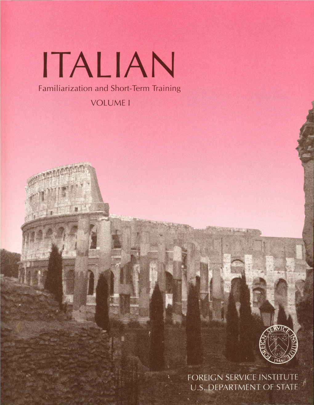 Italian Familiarization and Short Term Training Volume 1