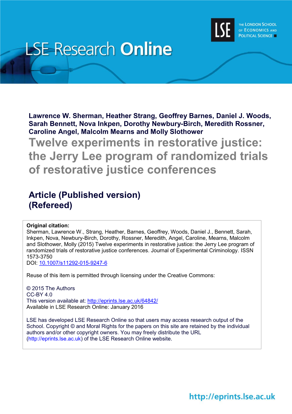 Twelve Experiments in Restorative Justice: the Jerry Lee Program of Randomized Trials of Restorative Justice Conferences