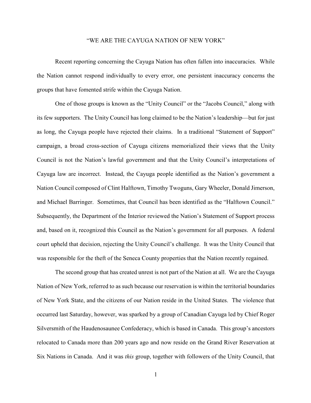 1 “WE ARE the CAYUGA NATION of NEW YORK” Recent Reporting Concerning the Cayuga Nation Has Often Fallen Into Inaccuracies