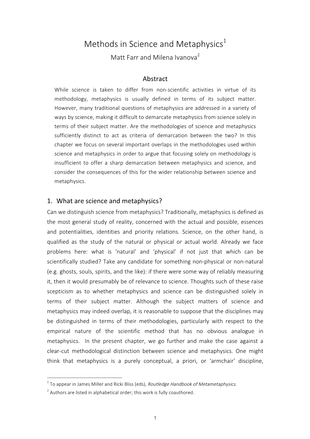 Methods in Science and Metaphysics1 Matt Farr and Milena Ivanova2