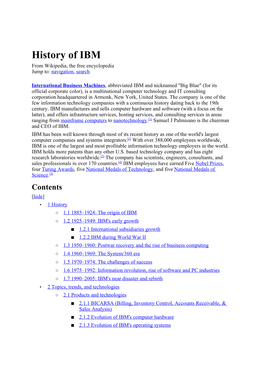 History of IBM from Wikipedia, the Free Encyclopedia Jump To: Navigation, Search