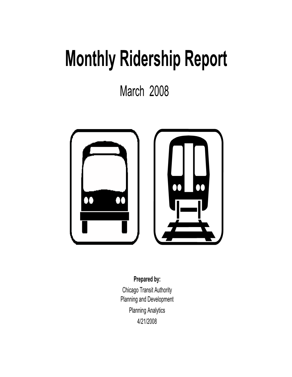 Monthly Ridership Report March 2008
