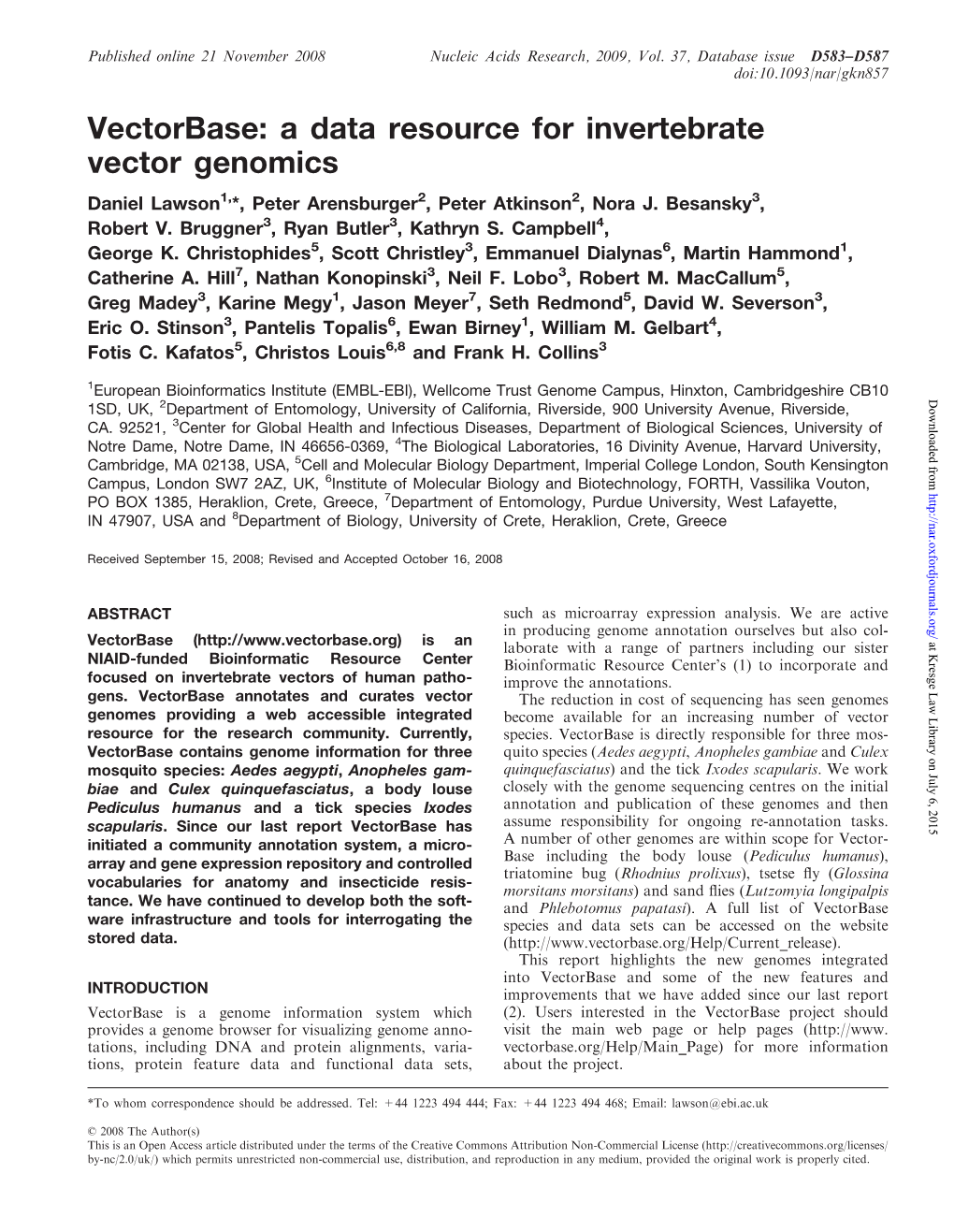 Vectorbase: a Data Resource for Invertebrate Vector Genomics Daniel Lawson1,*, Peter Arensburger2, Peter Atkinson2, Nora J