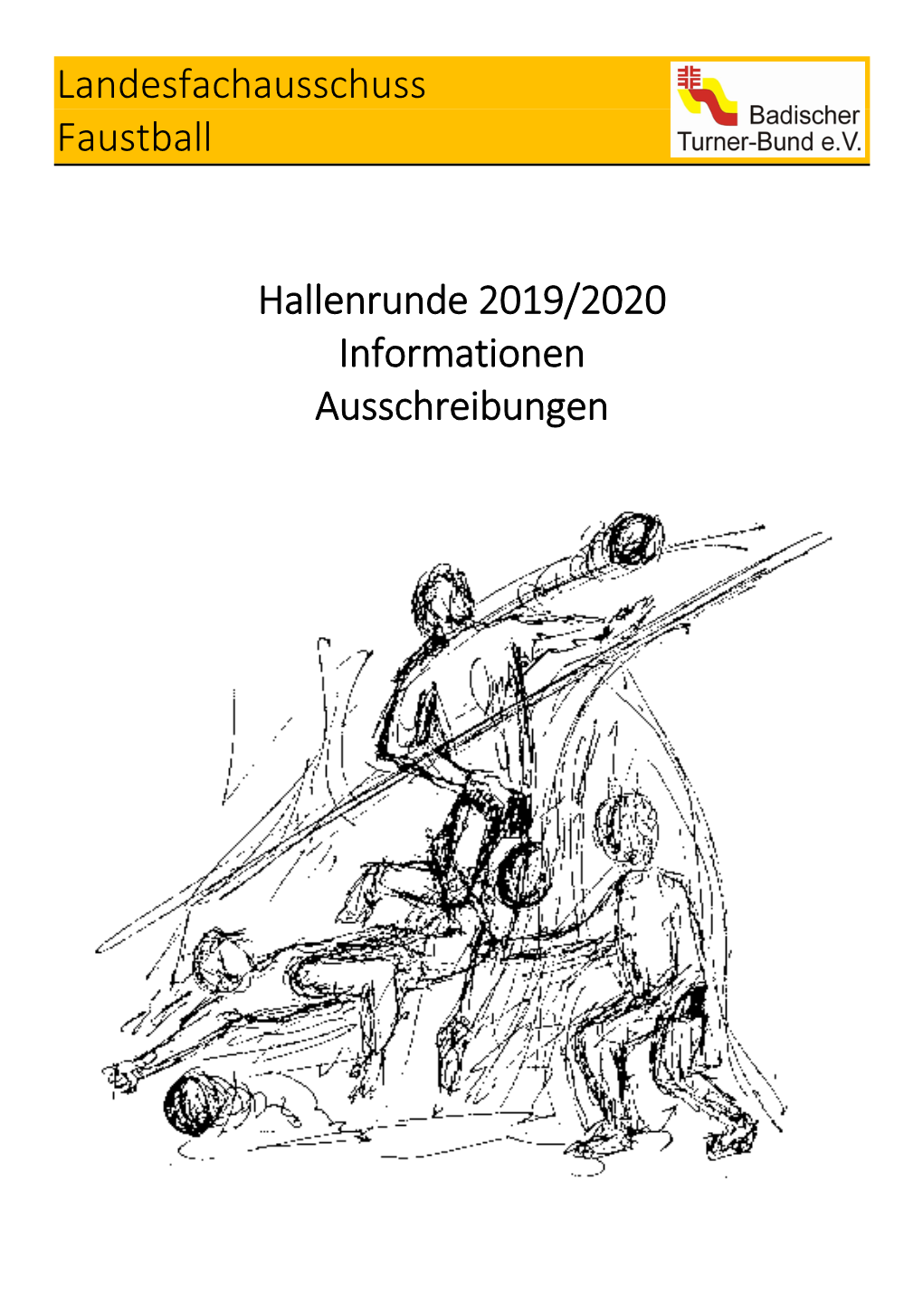 Landesfachausschuss Faustball Hallenrunde 2019/2020 Informationen Ausschreibungen