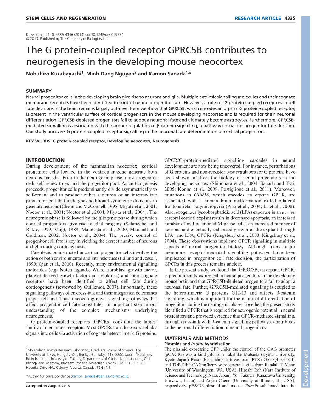 The G Protein-Coupled Receptor GPRC5B Contributes to Neurogenesis in the Developing Mouse Neocortex Nobuhiro Kurabayashi1, Minh Dang Nguyen2 and Kamon Sanada1,*