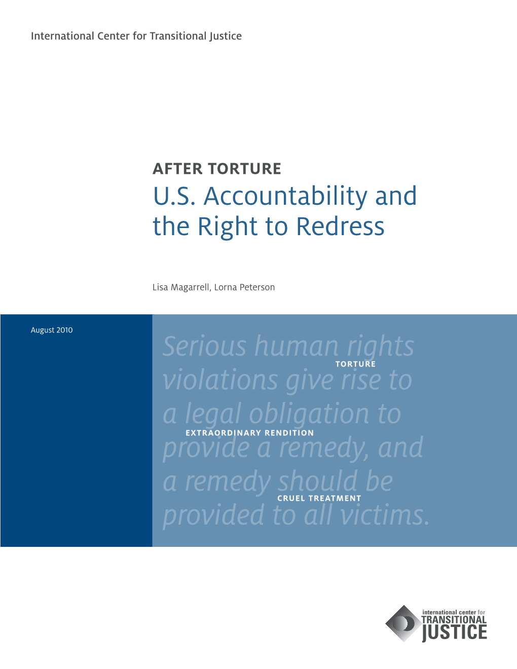 Serious Human Rights Violations Give Rise to a Legal Obligation to Provide a Remedy, and a Remedy Should Be Provided to All Victims