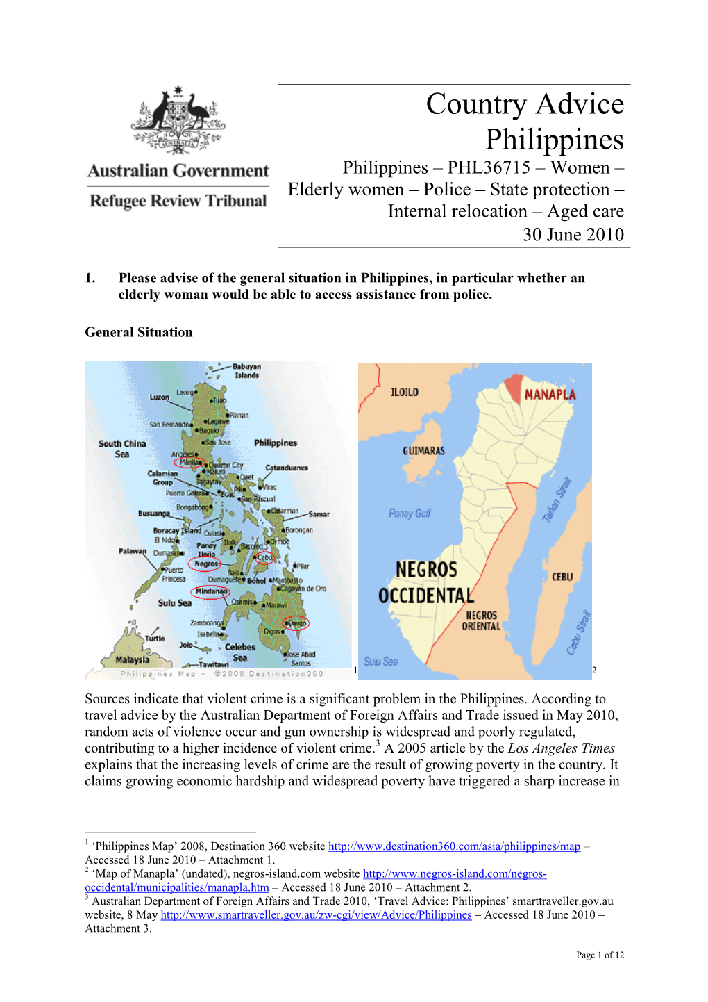 Country Advice Philippines Philippines – PHL36715 – Women – Elderly Women – Police – State Protection – Internal Relocation – Aged Care 30 June 2010