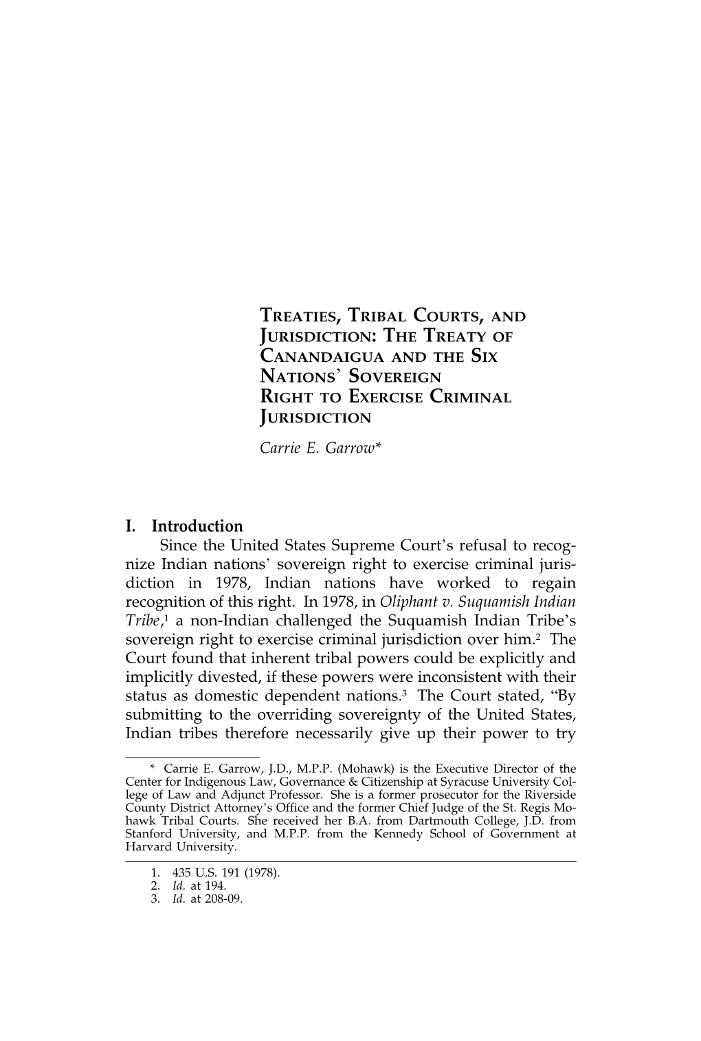 TREATIES, TRIBAL COURTS, and JURISDICTION: the TREATY of CANANDAIGUA and the SIX NATIONS’ SOVEREIGN RIGHT to EXERCISE CRIMINAL JURISDICTION Carrie E