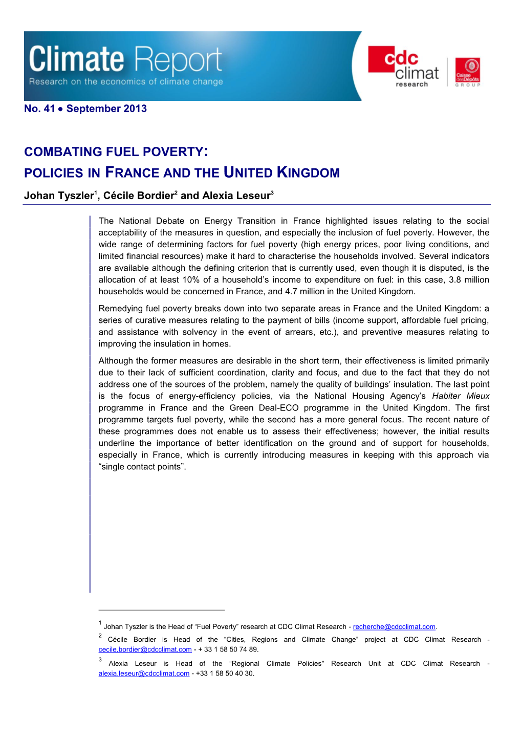 COMBATING FUEL POVERTY: POLICIES in FRANCE and the UNITED KINGDOM Johan Tyszler1, Cécile Bordier2 and Alexia Leseur3