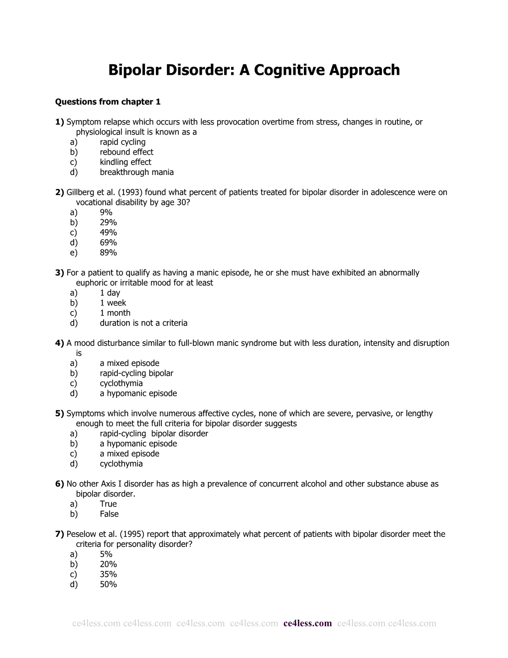 1) Symptom Relapse Which Occurs with Less Provocation Overtime from Stress, Changes In