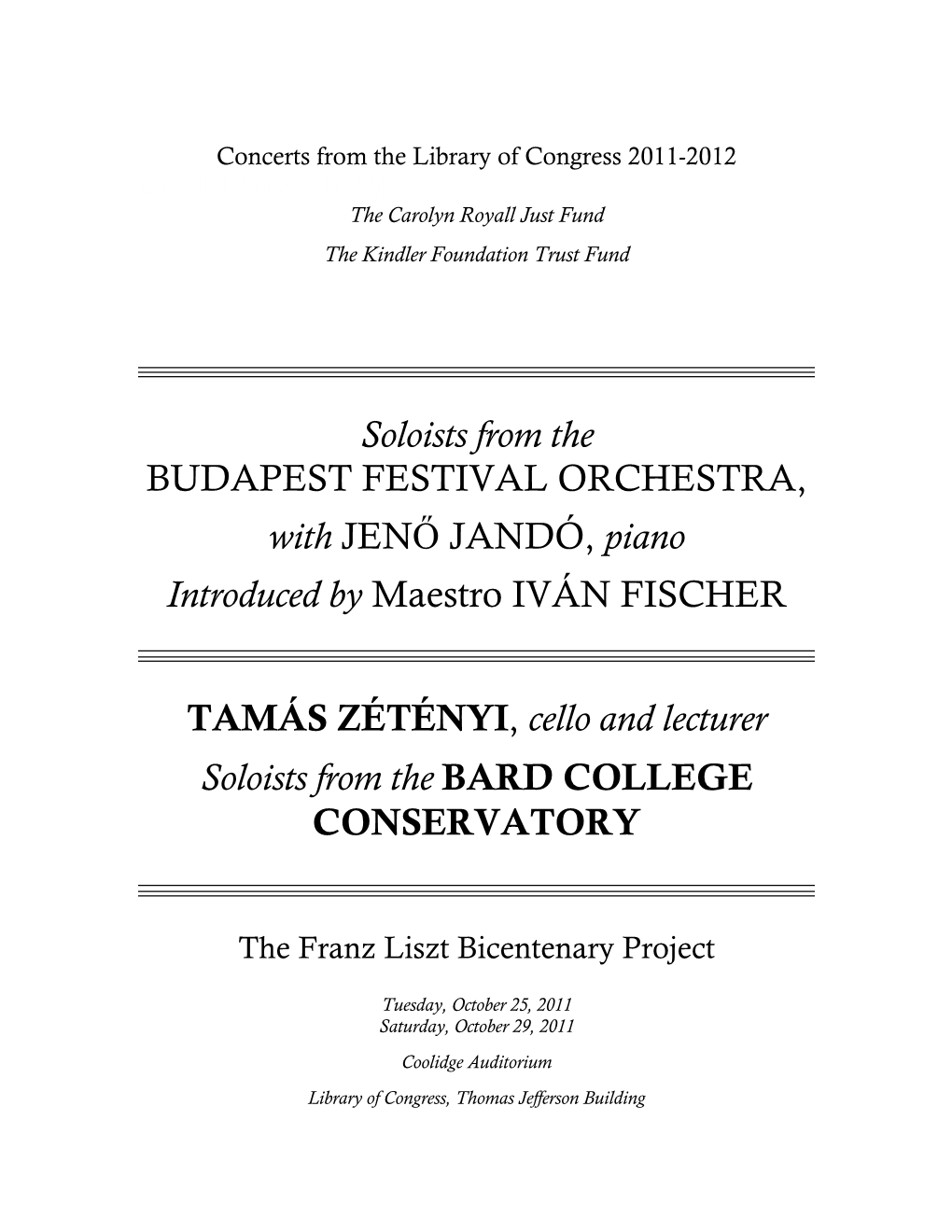 Concerts from the Library of Congress 2011-2012 CONCERTS from the Carolyn Royall Just Fund