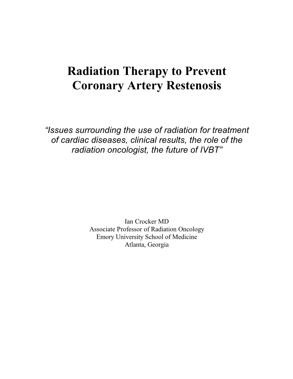 Radiation Therapy to Prevent Coronary Artery Restenosis