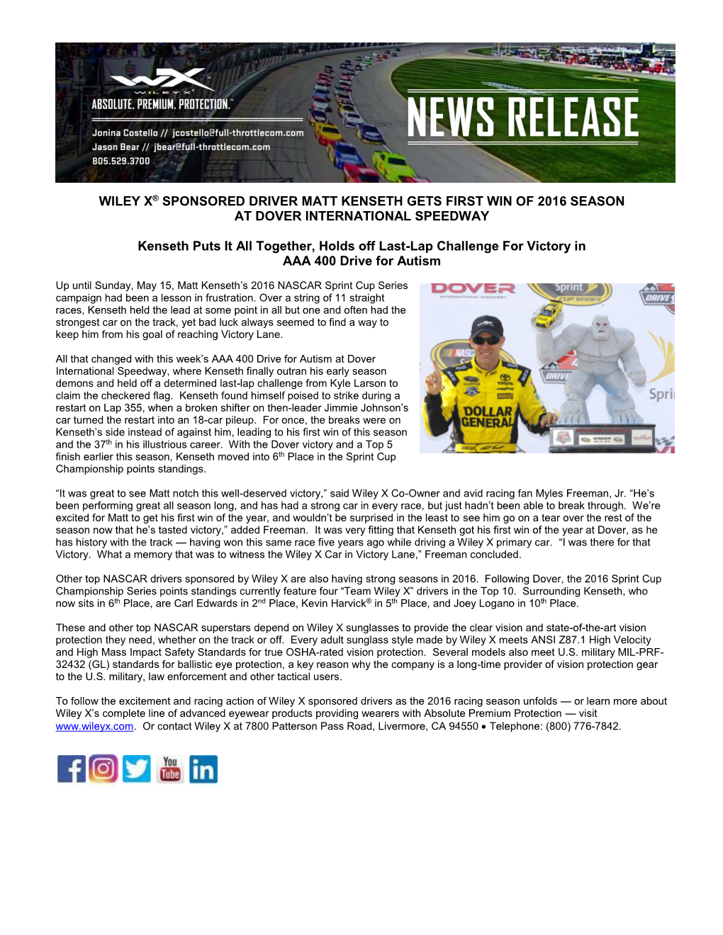 WILEY X® SPONSORED DRIVER MATT KENSETH GETS FIRST WIN of 2016 SEASON at DOVER INTERNATIONAL SPEEDWAY Kenseth Puts It All Togeth