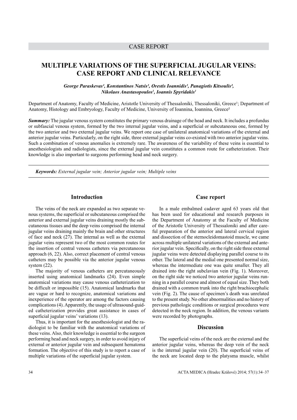 Multiple Variations of the Superficial Jugular Veins: Case Report and Clinical Relevance