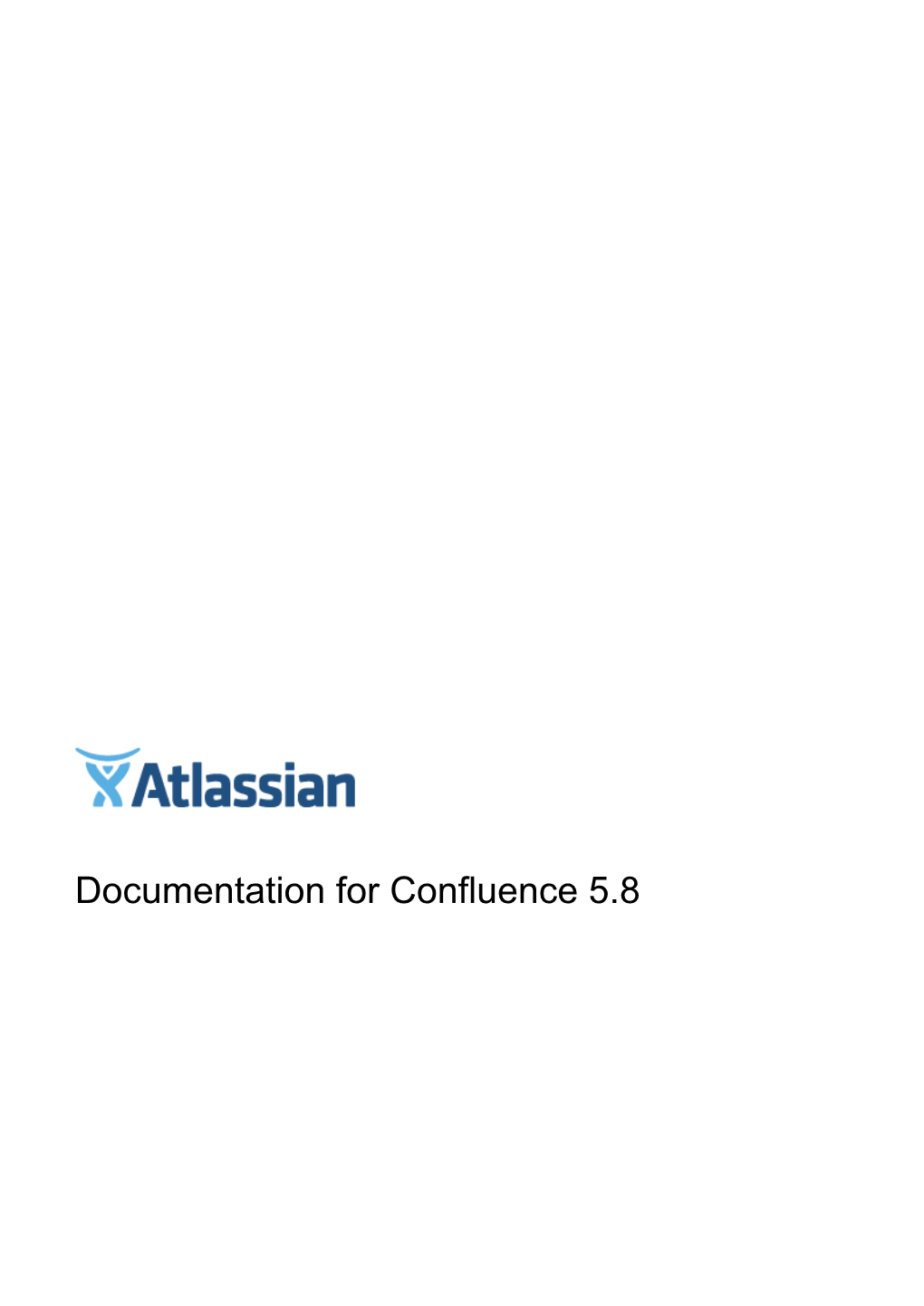 Documentation for Confluence 5.8 Confluence 5.8 Documentation 2