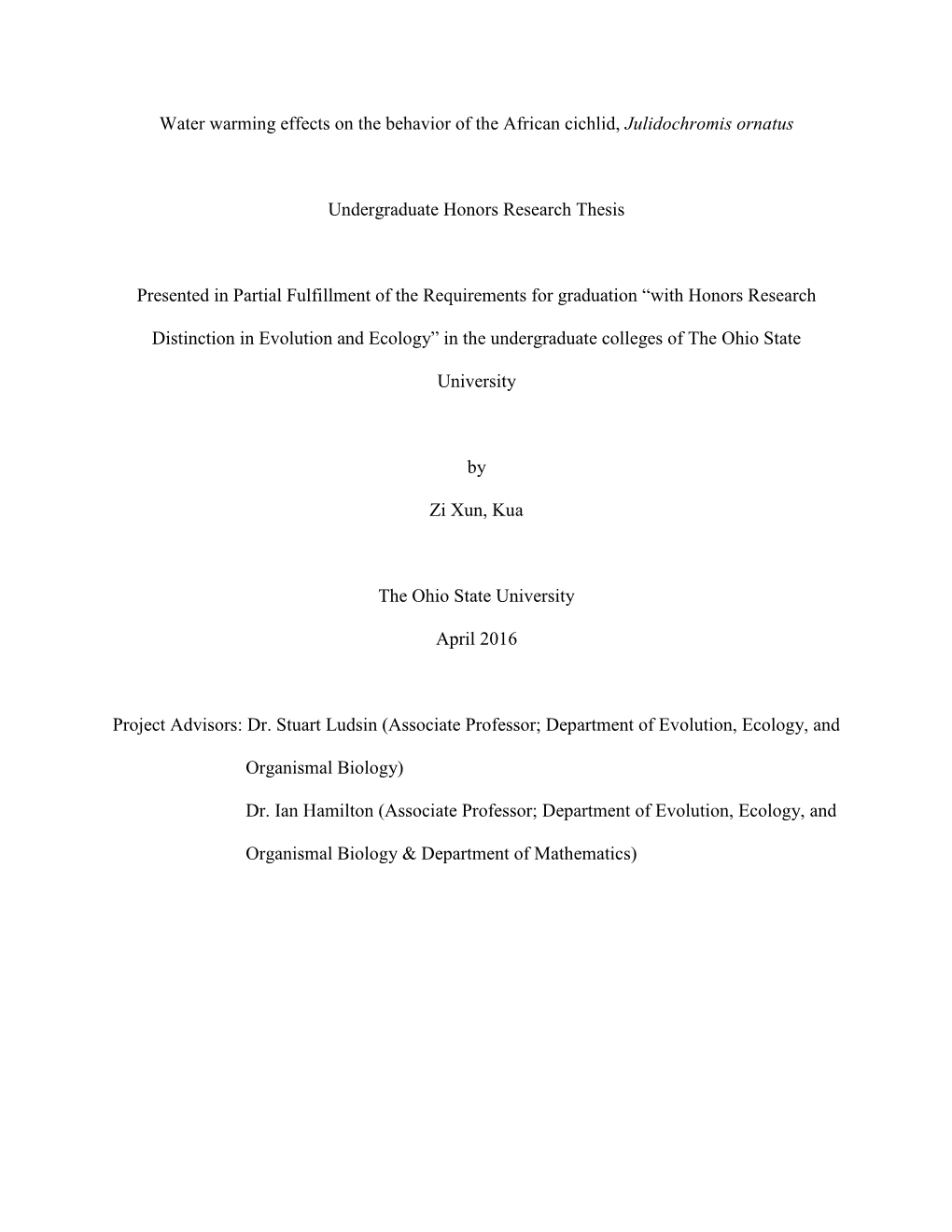 Water Warming Effects on the Behavior of the African Cichlid, Julidochromis Ornatus Undergraduate Honors Research Thesis Present