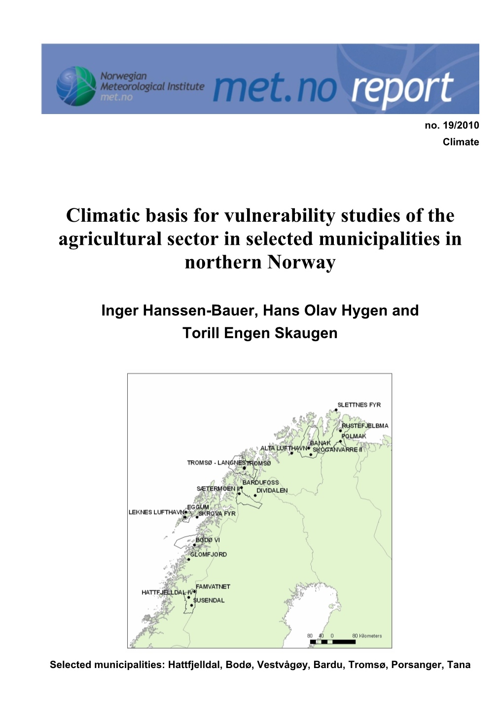 Climatic Basis for Vulnerability Studies of the Agricultural Sector in Selected Municipalities in Northern Norway
