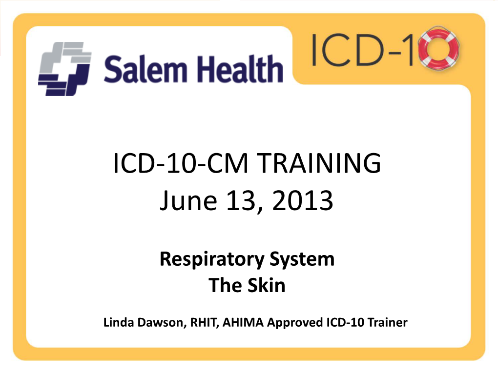 ICD-10-CM TRAINING June 13, 2013