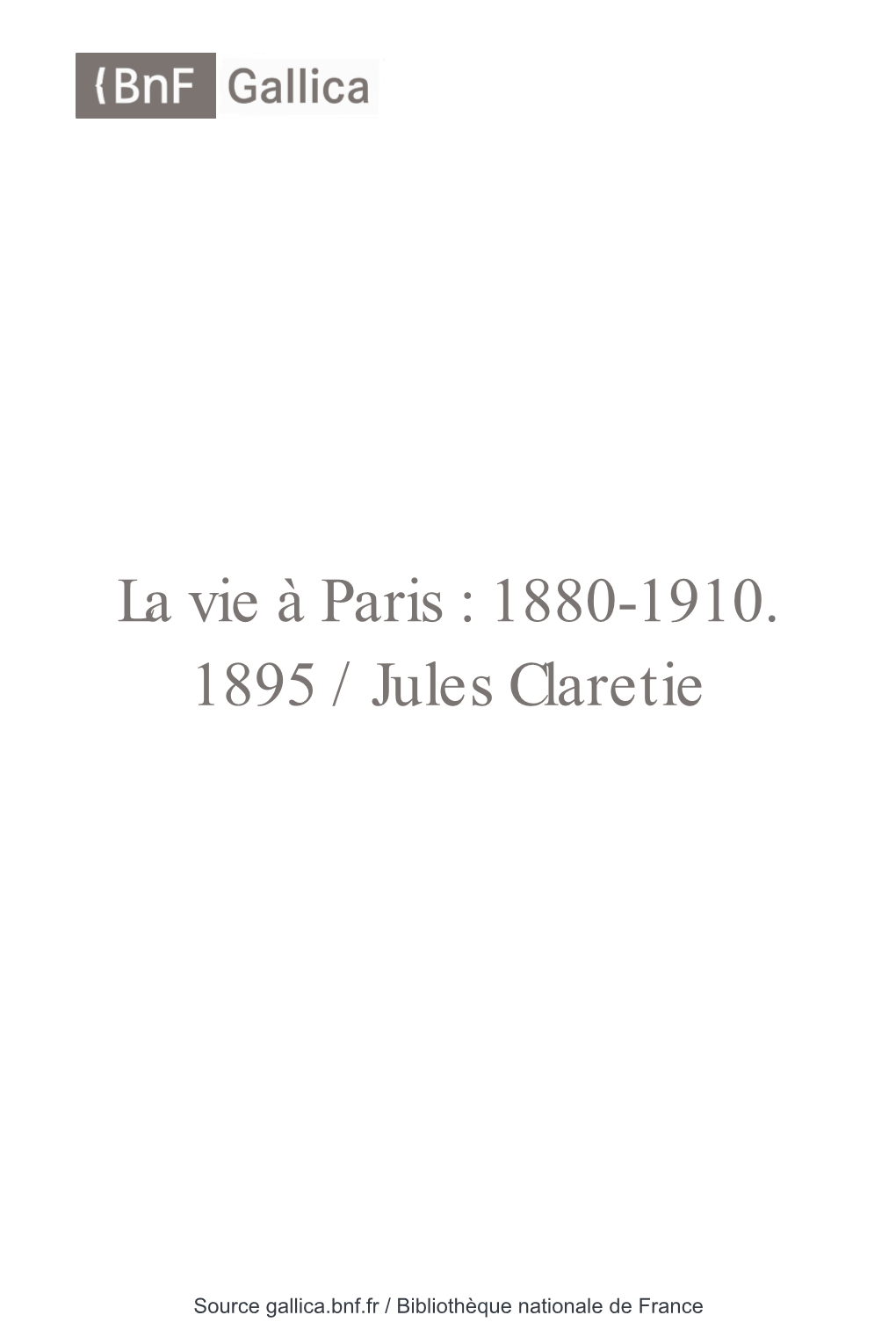 1880-1910 / Jules Claretie