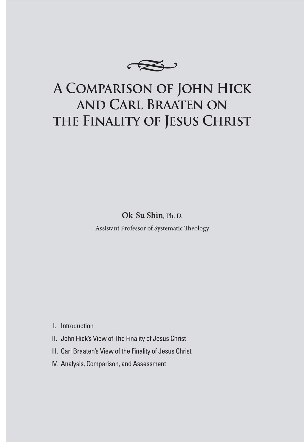 A Comparison of John Hick and Carl Braaten on the Finality of Jesus Christ