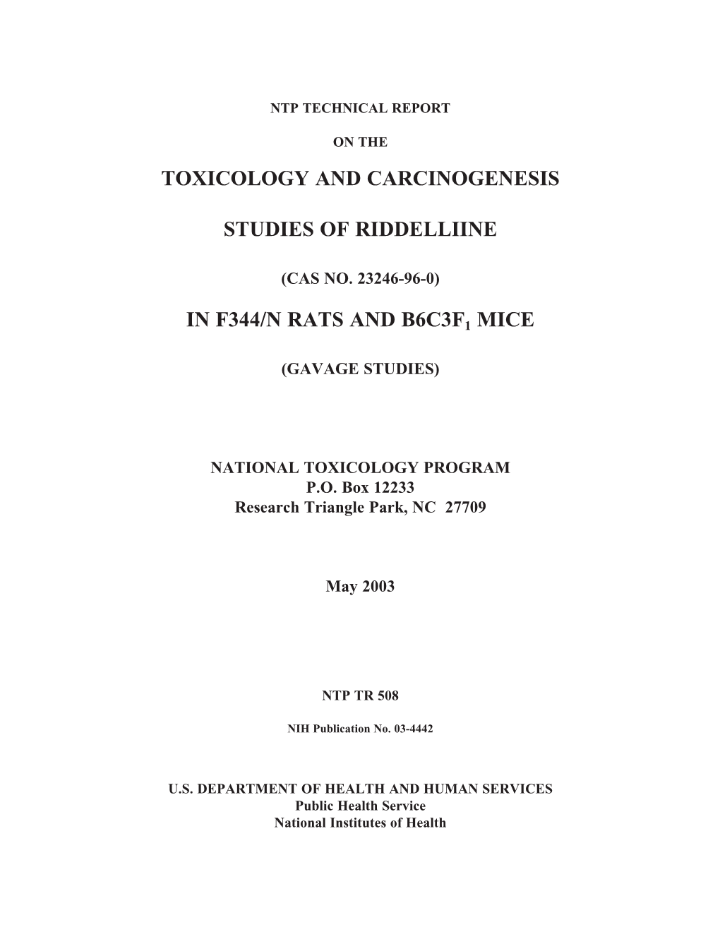 TR-508: Riddelliine (CASRN 23246-96-0) in F344/N Rats and B6c3f1mice (Gavage Studies)