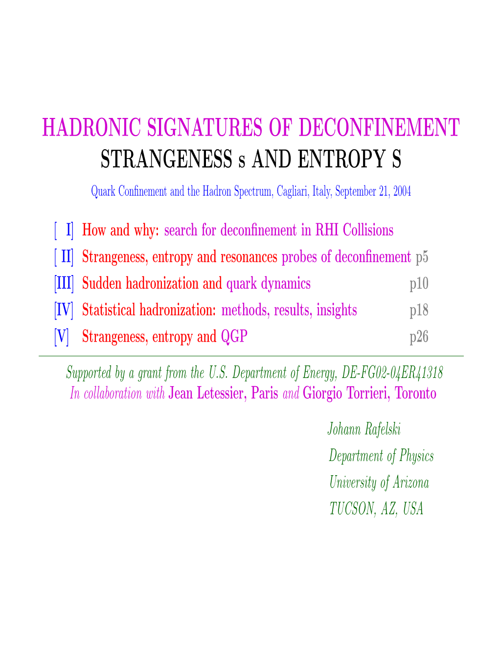 HADRONIC SIGNATURES of DECONFINEMENT STRANGENESS S and ENTROPY S Quark Conﬁnement and the Hadron Spectrum, Cagliari, Italy, September 21, 2004