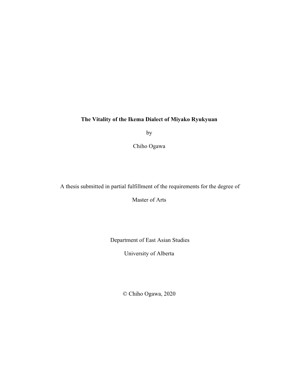 The Vitality of the Ikema Dialect of Miyako Ryukyuan by Chiho Ogawa a Thesis Submitted in Partial Fulfillment of the Requirement