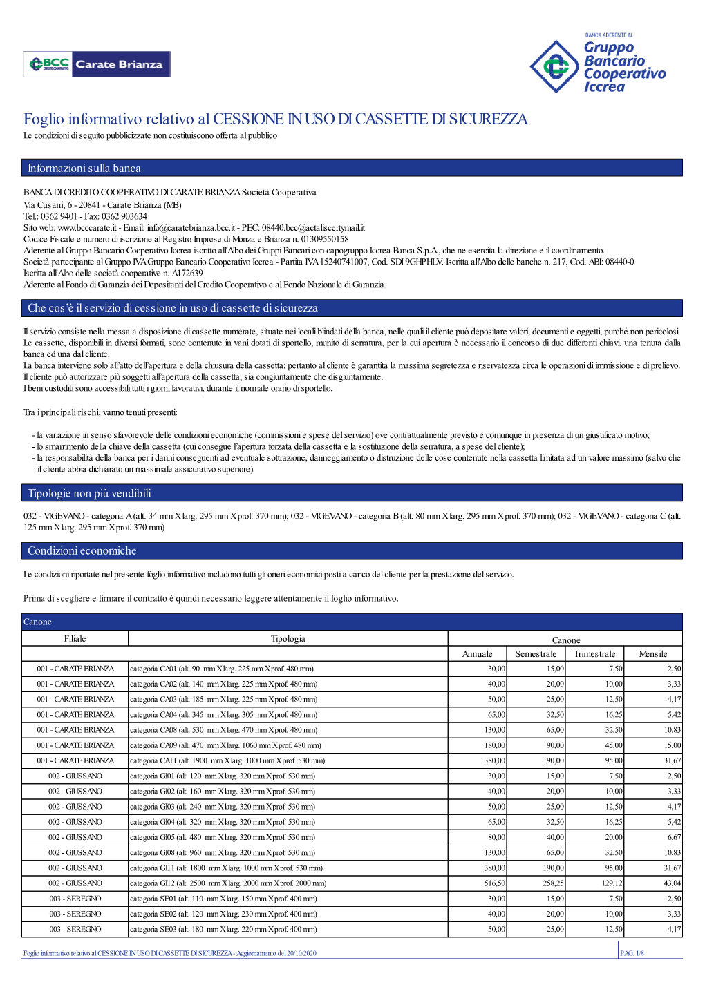 Foglio Informativo Relativo Al CESSIONE in USO DI CASSETTE DI SICUREZZA Le Condizioni Di Seguito Pubblicizzate Non Costituiscono Offerta Al Pubblico
