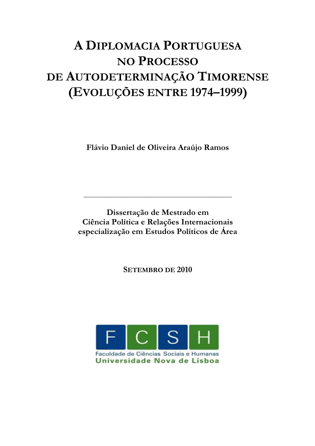 RAMOS.Flavio.2010.A Diplomacia Portuguesa No Processo De Autodeterminação Timorense.Pdf