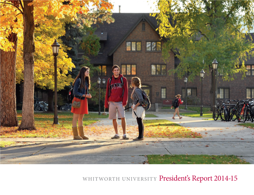 WHITWORTH UNIVERSITY President's Report 2014-15