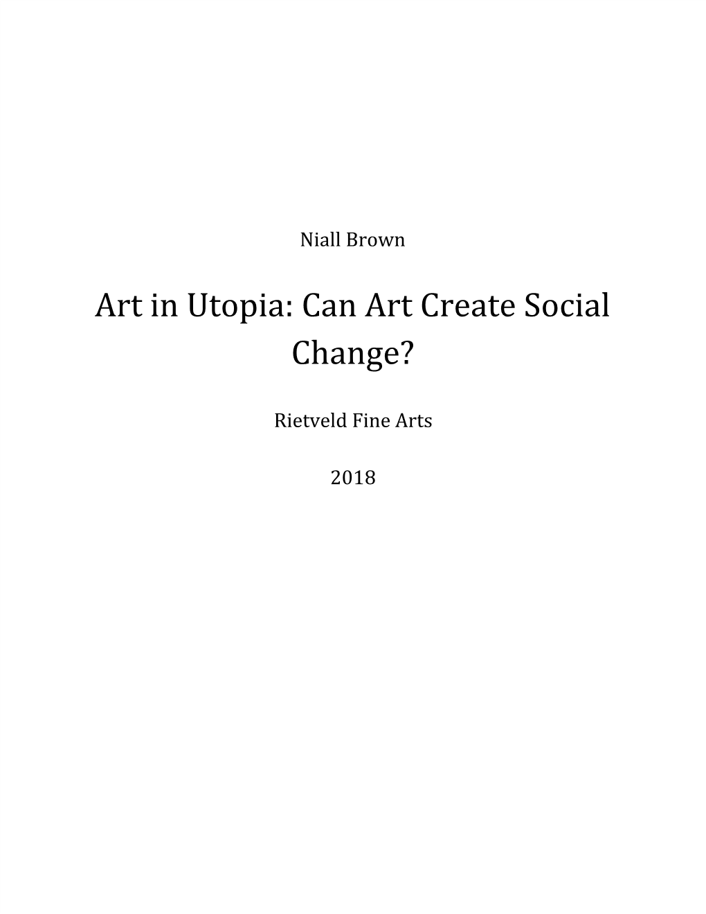 Art in Utopia: Can Art Create Social Change?