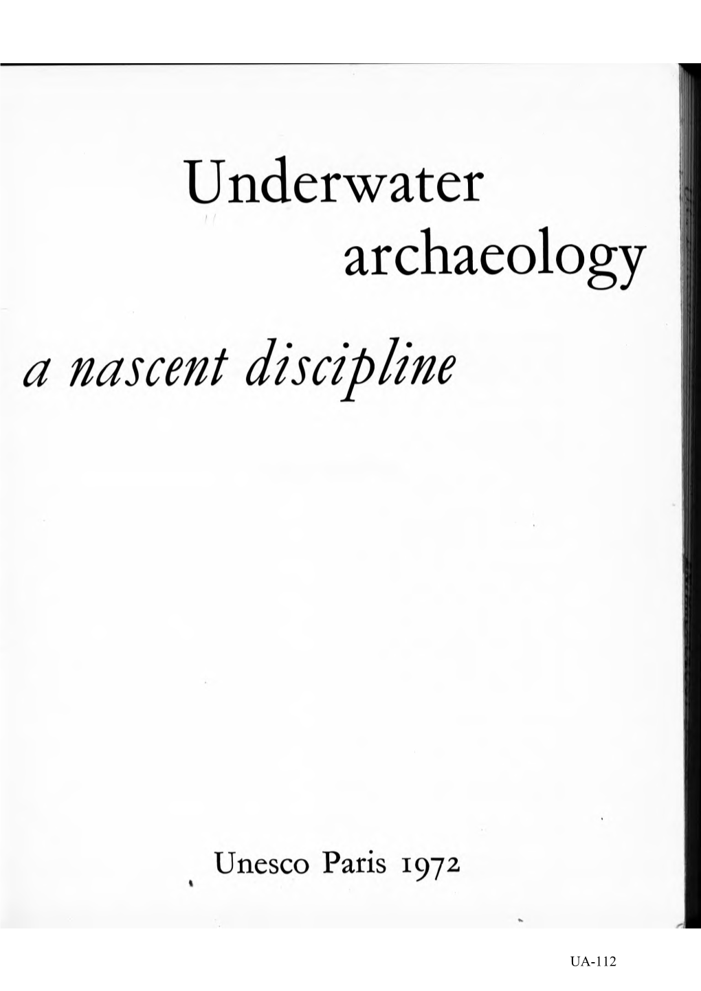 Underwater Archaeology a Nascent Discipline