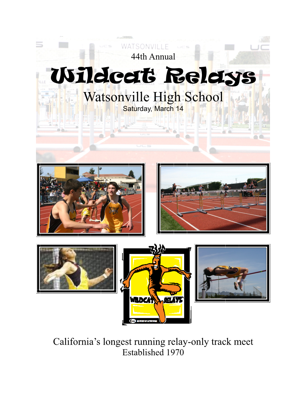 Wildcat Relays Watsonville High School Saturday, March 14