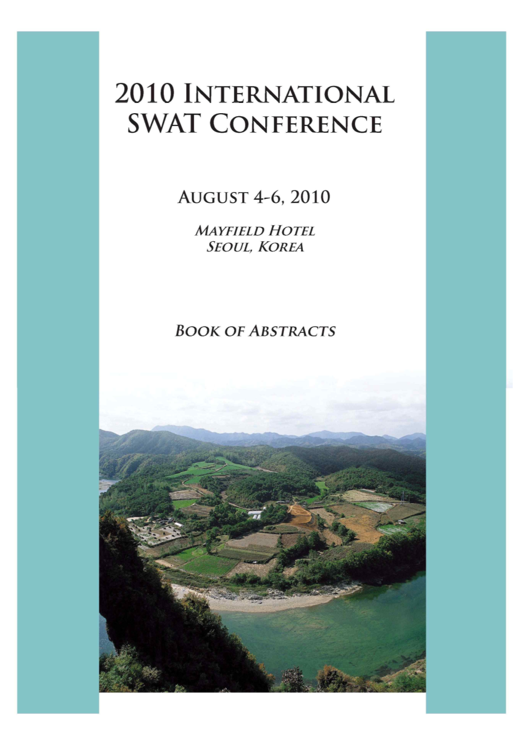 2010 International SWAT Conference Book of Abstracts