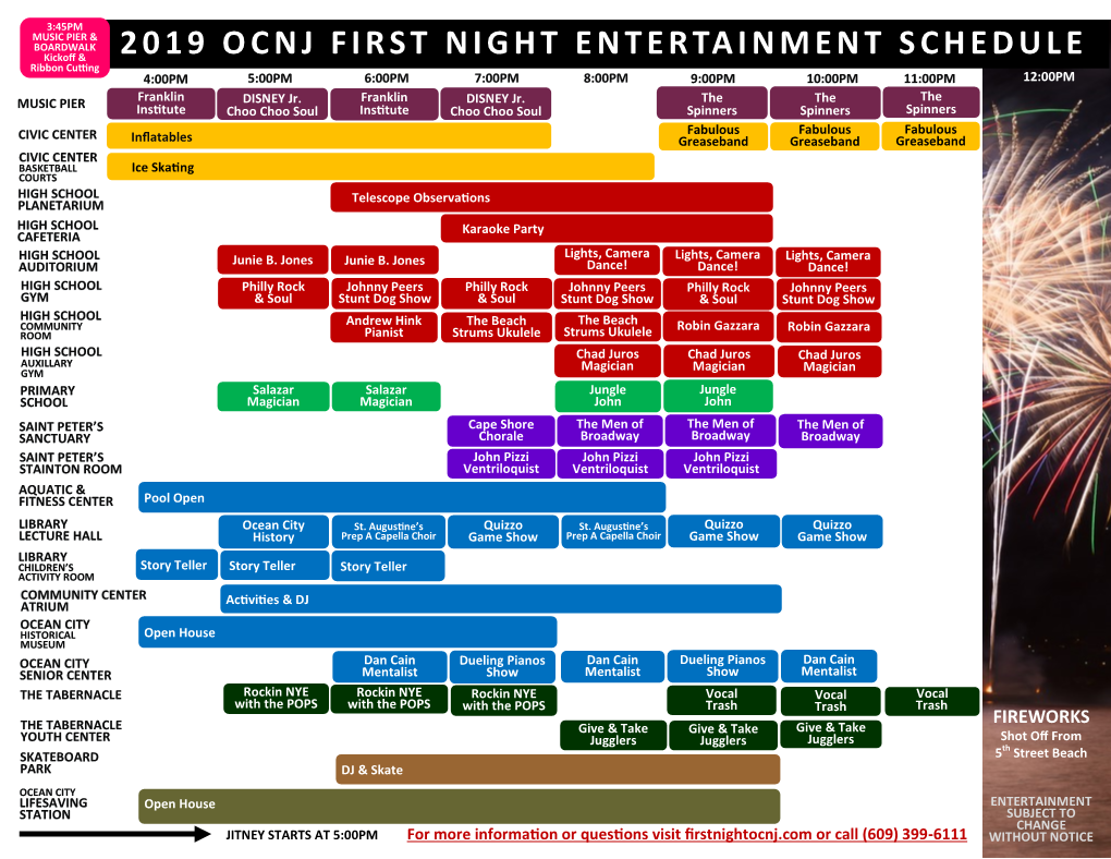 2019 OCNJ FIRST NIGHT ENTERTAINMENT SCHEDULE Ribbon Cutting 4:00PM 5:00PM 6:00PM 7:00PM 8:00PM 9:00PM 10:00PM 11:00PM 12:00PM the MUSIC PIER Franklin DISNEY Jr