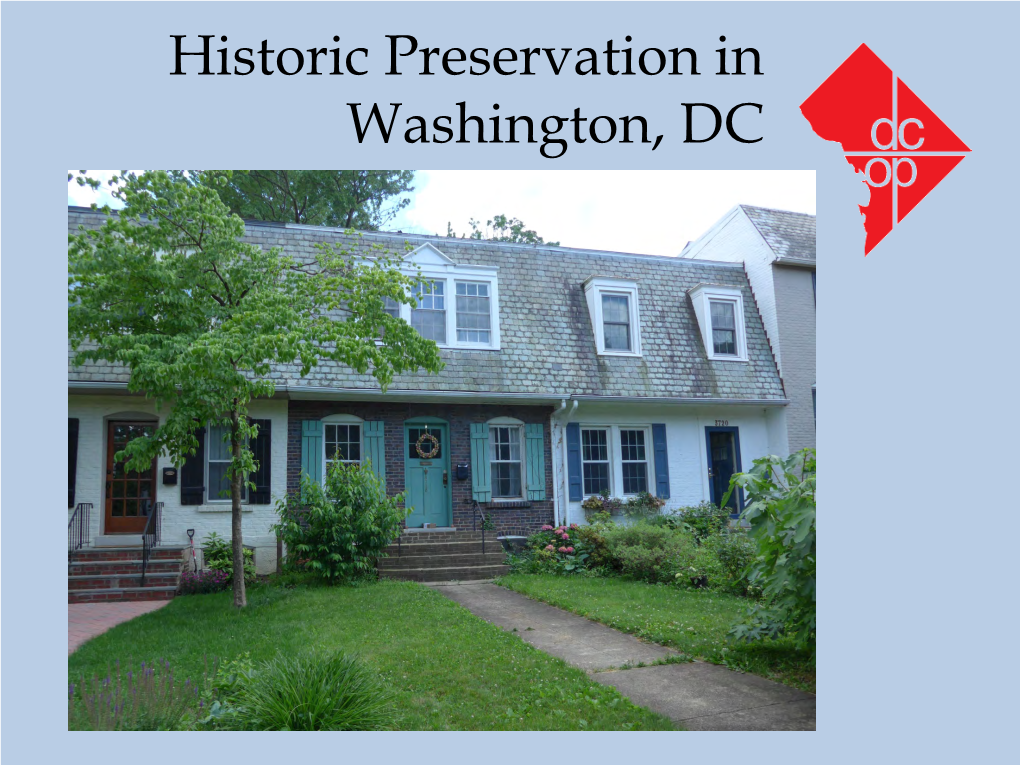 Historic Preservation in Washington, DC Purposes of the D.C